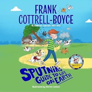 Sputnik's Guide to Life on Earth Audiobook By Frank Cottrell-Boyce cover art