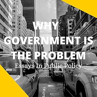 Why Government Is the Problem Audiobook By Milton Friedman cover art