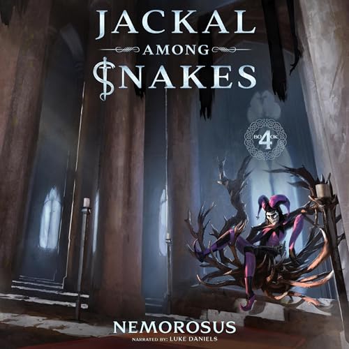 Jackal Among Snakes, Book 4 Audiobook By Nemorosus, R.A. Wilkins cover art