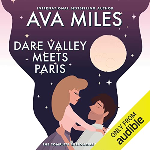 Dare Valley Meets Paris Billionaire: The Complete Mini-Series Audiolivro Por Ava Miles capa