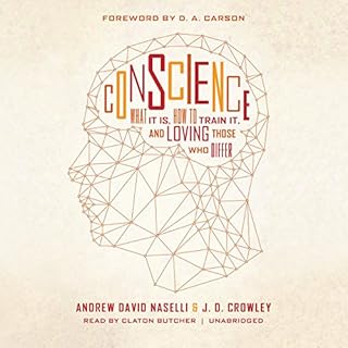 Conscience Audiobook By Andrew David Naselli, D. A. Carson - foreword, J. D. Crowley cover art