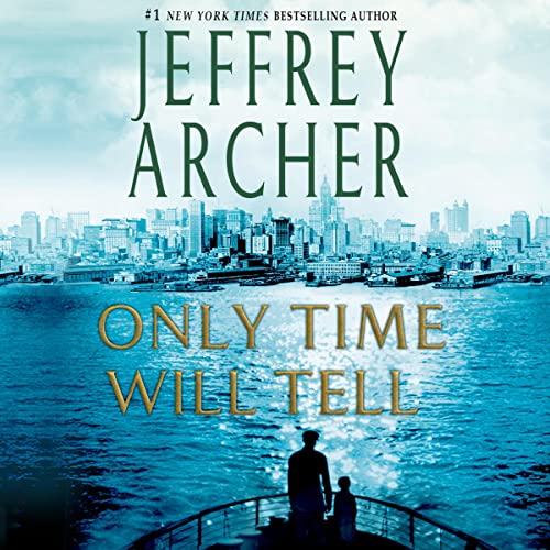 Only Time Will Tell Audiobook By Jeffrey Archer cover art