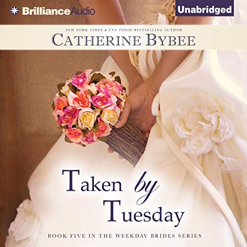 Taken by Tuesday Audiolibro Por Catherine Bybee arte de portada