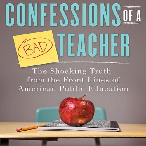 Confessions of a Bad Teacher Audiolibro Por John Owens arte de portada