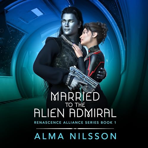 Married to the Alien Admiral Audiolibro Por Alma Nilsson arte de portada