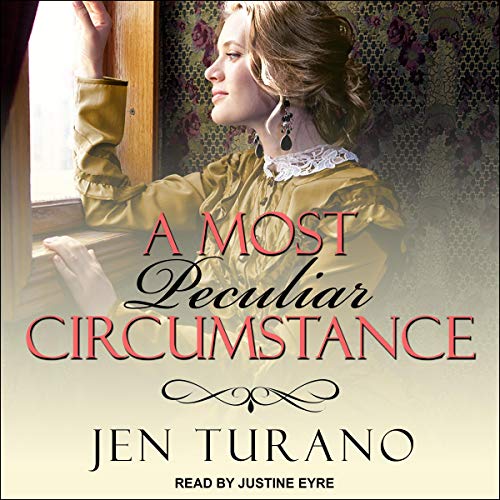 A Most Peculiar Circumstance Audiobook By Jen Turano cover art