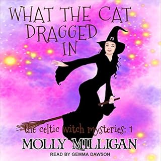 What The Cat Dragged In Audiobook By Molly Milligan cover art