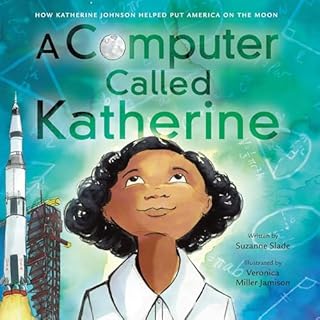 A Computer Called Katherine Audiobook By Suzanne Slade, Veronica Miller Jamison - illustrator cover art