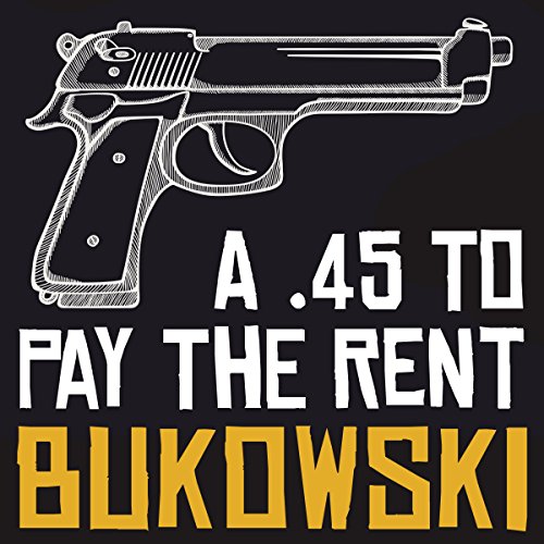 A .45 to Pay the Rent Audiolibro Por Charles Bukowski arte de portada