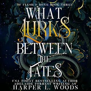 What Lurks Between the Fates Audiobook By Harper L. Woods cover art