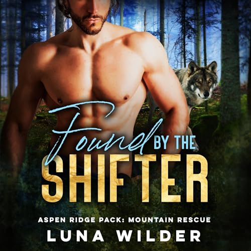 Found by the Shifter Audiobook By Luna Wilder cover art