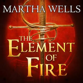 The Element of Fire Audiobook By Martha Wells cover art