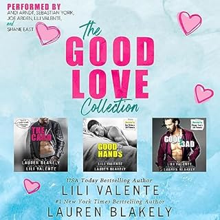 The Good Love Collection Audiobook By Lauren Blakely, Lili Valente cover art