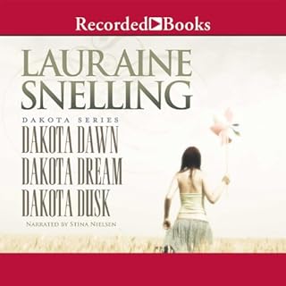 Dakota Dawn, Dakota Dream, Dakota Dusk Audiobook By Lauraine Snelling cover art