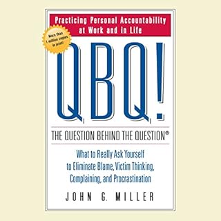 QBQ! The Question Behind the Question Audiolibro Por John G. Miller arte de portada