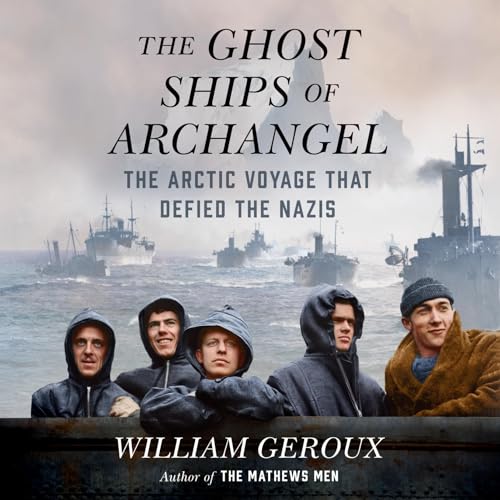 The Ghost Ships of Archangel Audiolibro Por William Geroux arte de portada