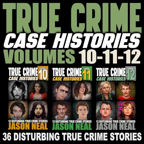 True Crime Case Histories Audiobook By Jason Neal cover art