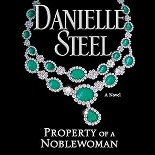 Property of a Noblewoman Audiobook By Danielle Steel cover art