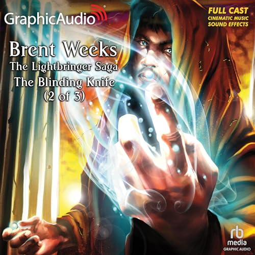 The Blinding Knife (2 of 3) [Dramatized Adaptation] Audiobook By Brent Weeks cover art