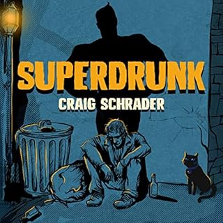 SuperDrunk Audiobook By Craig Schrader cover art