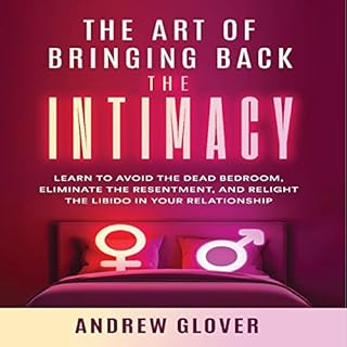 The Art of Bringing Back the Intimacy Audiolibro Por Andrew Glover arte de portada