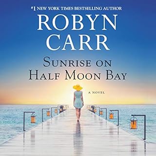 Sunrise on Half Moon Bay Audiobook By Robyn Carr cover art