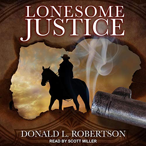 Lonesome Justice Audiobook By Donald L. Robertson cover art