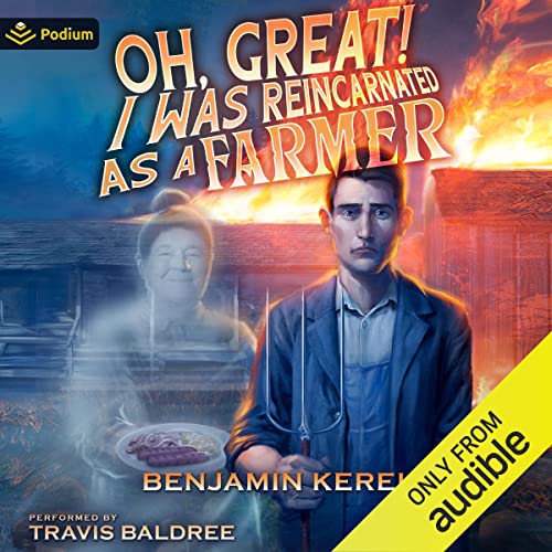 Oh, Great! I Was Reincarnated as a Farmer Audiolibro Por Benjamin Kerei arte de portada