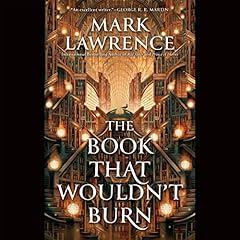 The Book That Wouldn't Burn Audiobook By Mark Lawrence cover art