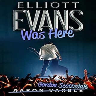 Elliott Evans Was Here Audiolibro Por Gordon Scottsdale, Aaron Varble arte de portada