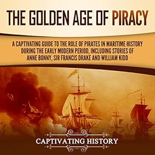 The Golden Age of Piracy Audiobook By Captivating History cover art