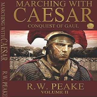 Marching with Caesar Audiobook By R.W. Peake cover art