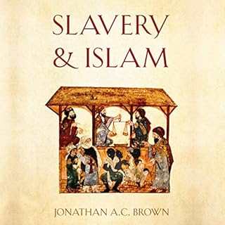 Slavery and Islam Audiobook By Jonathan A.C. Brown cover art