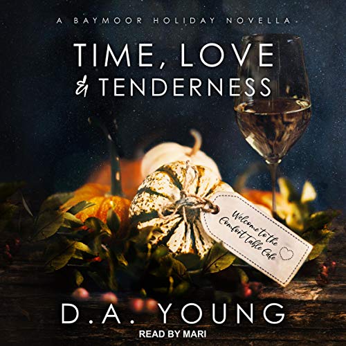 Time, Love & Tenderness Audiobook By D. A. Young cover art