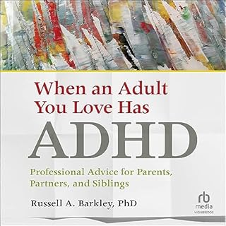 When an Adult You Love Has ADHD Audiolibro Por Russell A. Barkley PhD arte de portada