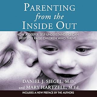 Parenting from the Inside Out Audiolibro Por Daniel J. Siegel M.D., Mary Hartzell M.Ed. arte de portada