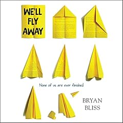 We'll Fly Away Audiobook By Bryan Bliss cover art