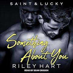 Something About You Audiobook By Riley Hart cover art