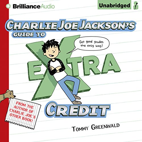 Charlie Joe Jackson's Guide to Extra Credit Audiolibro Por Tommy Greenwald arte de portada