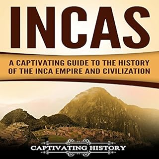 Incas: A Captivating Guide to the History of the Inca Empire and Civilization Audiolibro Por Captivating History arte de port