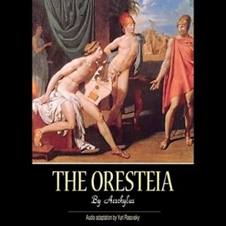 The Oresteia Audiolibro Por Aeschylus, Yuri Rasovsky - adaptation from translation, Ian Johnston - translator arte de portada