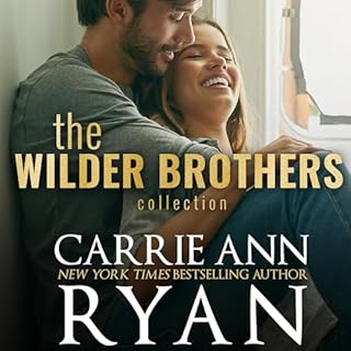 The Wilder Brothers Collection Audiobook By Carrie Ann Ryan cover art