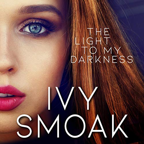 The Light to My Darkness Audiobook By Ivy Smoak cover art