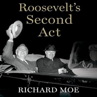 Roosevelt's Second Act Audiolibro Por Richard Moe arte de portada