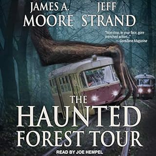 The Haunted Forest Tour Audiobook By Jeff Strand, James A. Moore cover art