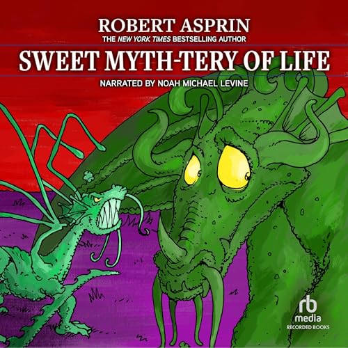 Sweet Myth-Tery of Life Audiolibro Por Robert Asprin arte de portada