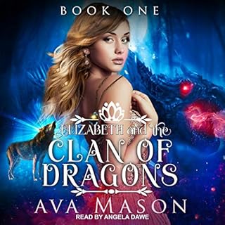 Elizabeth and the Clan of Dragons Audiobook By Ava Mason cover art