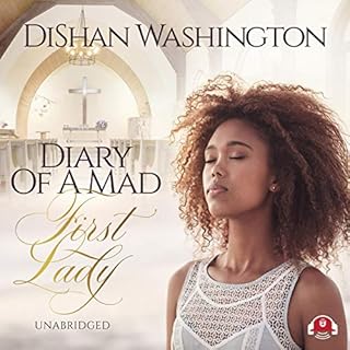 Diary of a Mad First Lady Audiolibro Por DiShan Washington, Buck 50 Productions arte de portada