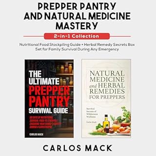 Prepper Pantry and Natural Medicine Mastery (2-in-1 Collection) Audiolibro Por Carlos Mack arte de portada