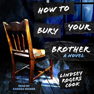 How to Bury Your Brother Audiobook By Lindsey Rogers Cook cover art